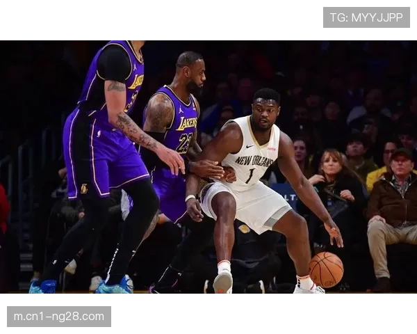 鹈鹕锡安英格拉姆穆雷三人组 首次合体效果待观察